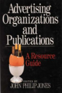 Advertising organizations and publications : a resource guide /