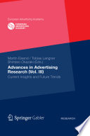 Advances in advertising research (Vol. III) : current insights and future trends /