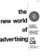 The New world of advertising /