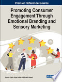 Promoting consumer engagement through emotional branding and sensory marketing /