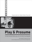 Play & Prosume : schleichende Werbung und schnelle Avantgarde /