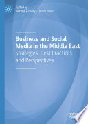 Business and social media in the Middle East : strategies, best practices and perspectives /