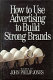 How to use advertising to build strong brands /