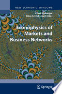 Econophysics of markets and business networks : proceedings of the Econophys-Kolkata III  /