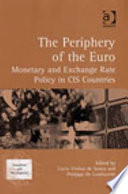 The periphery of the euro : monetary and exchange rate policy in CIS countries /