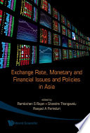 Exchange rate, monetary and financial issues and policies in Asia /