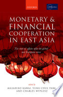 Monetary and financial cooperation in East Asia : the state of affairs after the global and European crises /