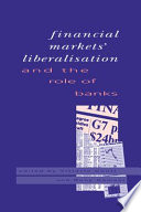 Financial markets' liberalisation and the role of banks /