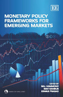 Monetary policy frameworks for emerging markets /