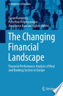 The Changing Financial Landscape : Financial Performance Analysis of Real and Banking Sectors in Europe /