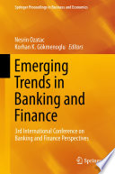 Emerging trends in banking and finance : 3rd International Conference on Banking and Finance Perspectives /
