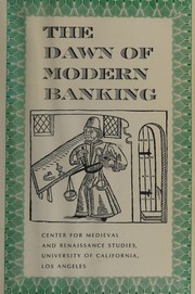 The Dawn of modern banking /