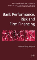 Bank performance, risk and firm financing /