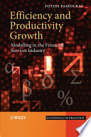 Efficiency and productivity growth : modelling in the financial services industry /