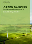 Green banking : realizing renewable energy projects /