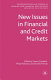 New issues in financial and credit markets /