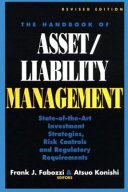 The handbook of asset/liability management : state-of-the-art investment strategies, risk controls and regulatory requirements /
