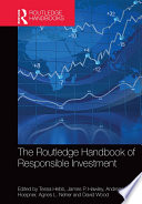 The Routledge handbook of responsible investment /