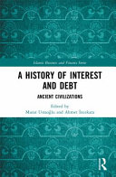 A history of interest and debt : ancient civilizations /