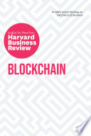 Blockchain : the insights you need from Harvard Business Review.