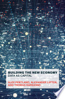 Building the new economy : data as capital /