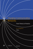 Charging communication networks : from theory to practice /