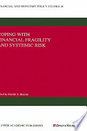 Coping with financial fragility and systemic risk /