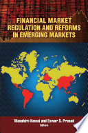 Financial market regulation and reforms in emerging markets /