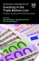 Research handbook of investing in the triple bottom line : finance, society and the environment /