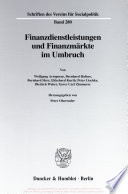 Finanzdienstleistungen und Finanzmärkte im Umbruch /