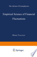 Empirical science of financial fluctuations : the advent of econophysics /
