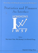 Proceedings of the Hong Kong International Workshop on Statistics and Finance : an interface : Centre of Financial Time Series, the University of Hong Kong, 4-8 July 1999 /