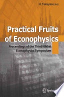 Practical fruits of Econophysics : proceedings of the third Nikkei Econophysics Symposium /