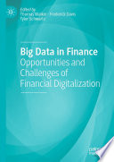 Big Data in Finance : Opportunities and Challenges of Financial Digitalization /