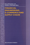 Financial engineering, E-commerce, and supply chain /
