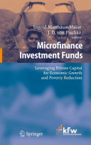 Microfinance investment funds : leveraging private capital for economic growth and poverty reduction /