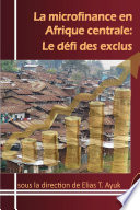 La microfinance en Afrique centrale : Le défi des exclus /
