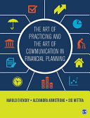 The art of practicing and the art of communication in financial planning /