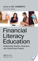 Financial literacy education : addressing student, business, and government needs /