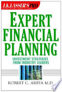 J.K Lasser pro expert financial planning : investment strategies from industry leaders /