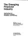 The Emerging financial industry : implications for insurance products, portfolios, and planning /