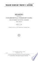 Treasury Secretary Timothy F. Geithner : hearing before the Congressional Oversight Panel, One Hundred Eleventh Congress, first session, April 21, 2009.