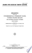 Hearing with Secretary Timothy Geithner : hearing before the Congressional Oversight Panel, United States Senate, One Hundred Eleventh Congress, second session : hearing held in Washington, DC, June 22, 2010.