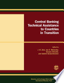 Central banking technical assistance to countries in transition : papers and proceedings of meeting of donor and recipient central banks and international institutions /