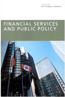 Financial services and public policy ; Proceedings of a conference sponsored by the Schulich School of Business. National research program in financial services and public policy /
