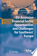 EU accession : financial sector opportunities and challenges for Southeast Europe /