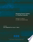 Designing financial systems in transition economies : strategies for reform in Central and Eastern Europe /