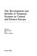 The development and reform of financial systems in Central and Eastern Europe /