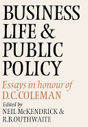 Business life and public policy : essays in honour of D.C. Coleman /