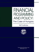 Financial programming and policy : the case of Hungary /